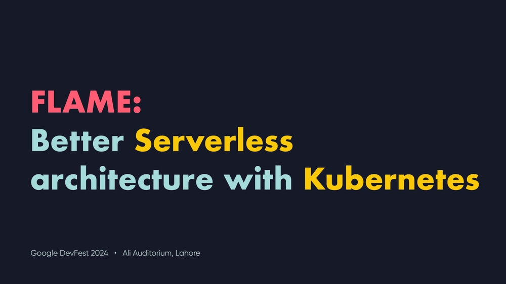 FLAME: Better Serverless Architecture with Kubernetes